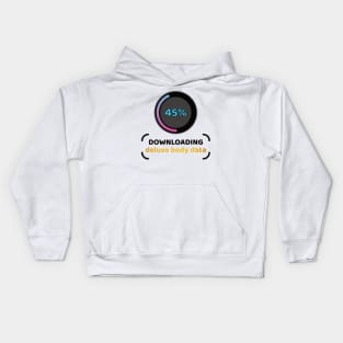 Downloading deluxe body data Kids Hoodie